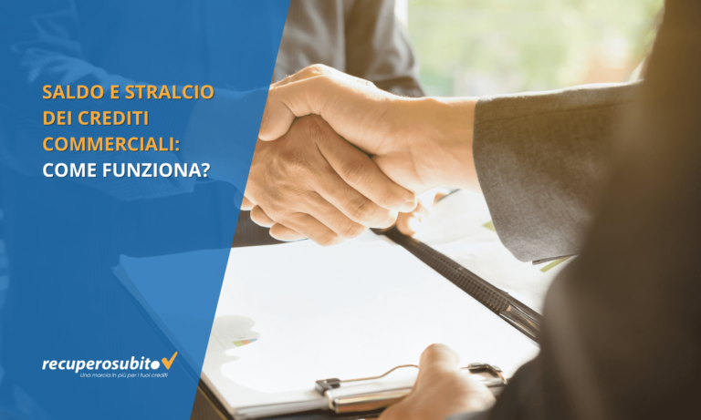 Saldo e stralcio dei crediti commerciali: come funziona