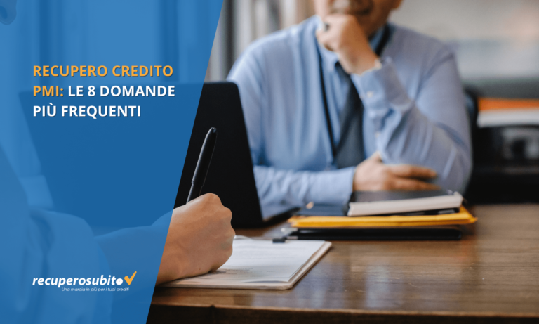 Recupero credito PMI: le 8 domande più frequenti
