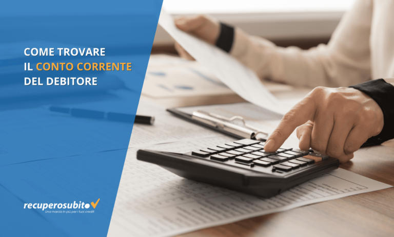 Come trovare il conto corrente del debitore