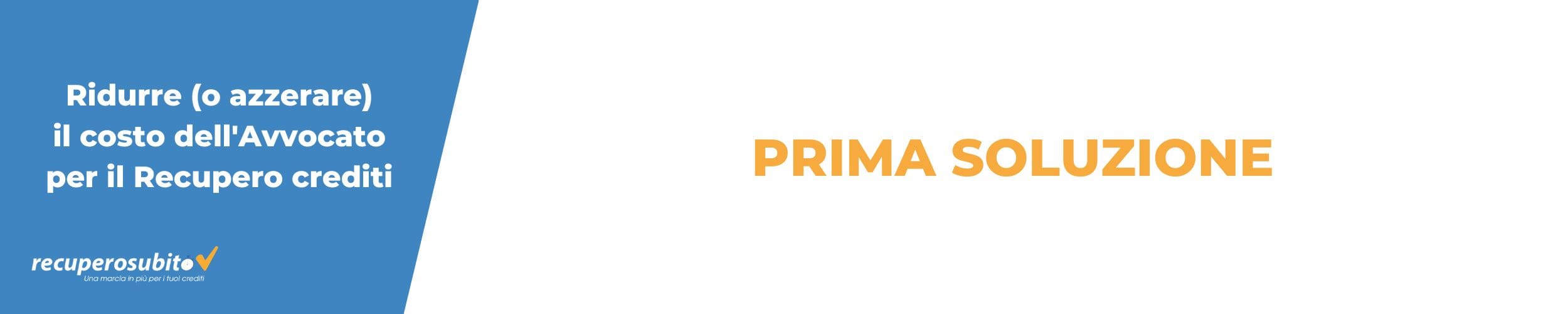 Avvocato per Recupero crediti - Prima soluzione per ridurre i costi