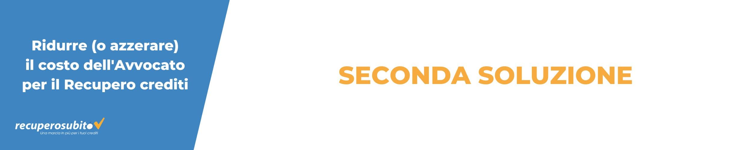 Avvocato per Recupero crediti - Seconda soluzione per ridurre i costi