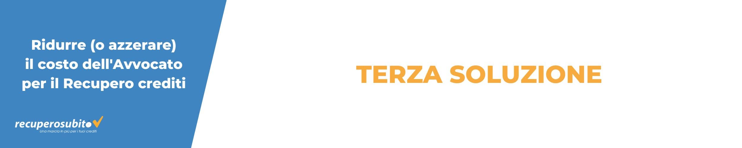 Avvocato per Recupero crediti - Terza soluzione per ridurre i costi
