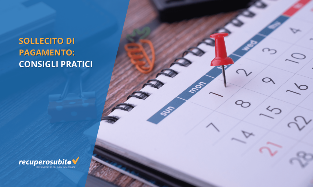 Sollecito di pagamento: consigli pratici